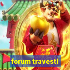 forum travesti